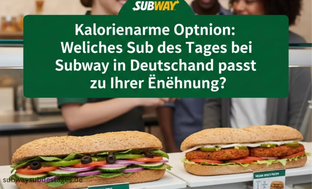 Kalorienarme Optionen Welches Sub des Tages bei Subway